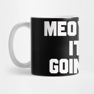 Meow's It Going Funny Black Cat Mug